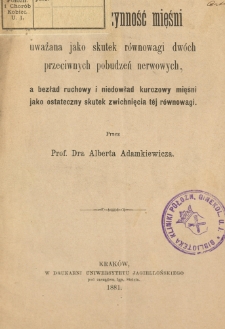 Prawidłowa czynność mięśni uważana jako skutek równowagi dwóch przeciwnych pobudzeń nerwowych, a bezład ruchowy i niedowład kurczowy mięśni jako ostateczny skutek zwichnięcia tej równowagi